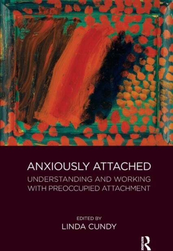 Anxiously Attached av Linda Cundy