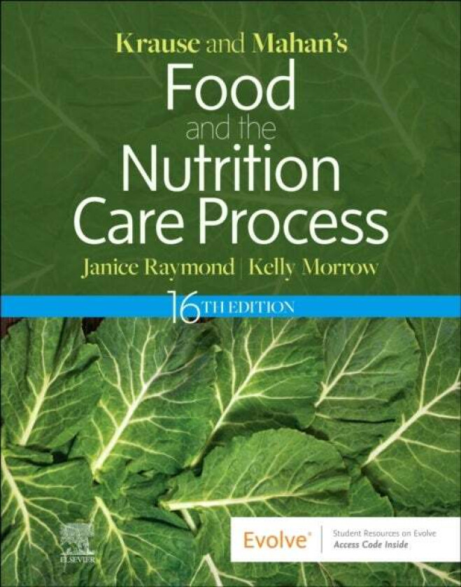 Krause and Mahan&#039;s Food and the Nutrition Care Process