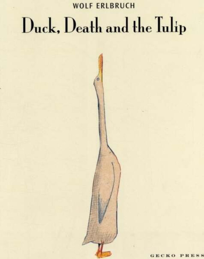 Duck, Death and the Tulip av Wolf Erlbruch