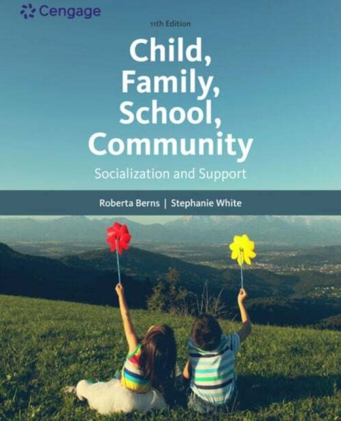 Child, Family, School, Community: Socialization and Support av Roberta (University of California Irvine) Berns, Stephanie (Cameron University White, U