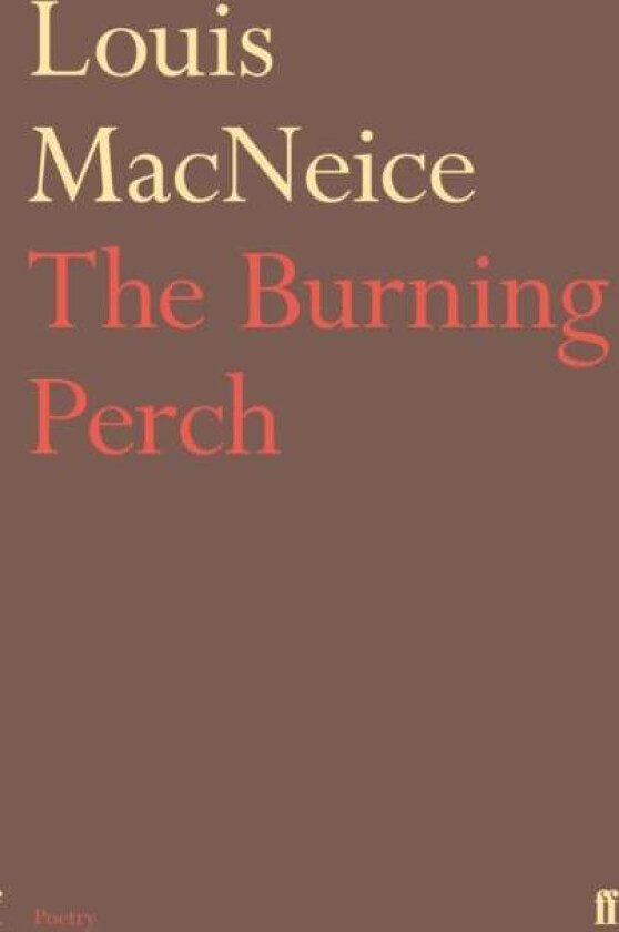 The Burning Perch av Louis MacNeice