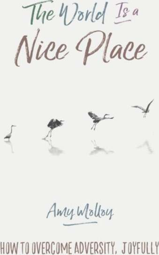 The World Is a Nice Place av Amy Molloy