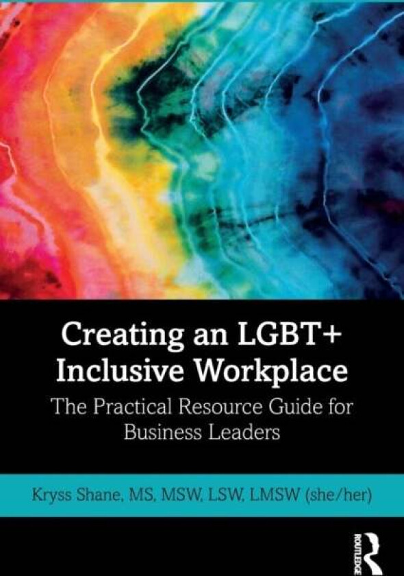 Creating an LGBT+ Inclusive Workplace av Kryss Shane