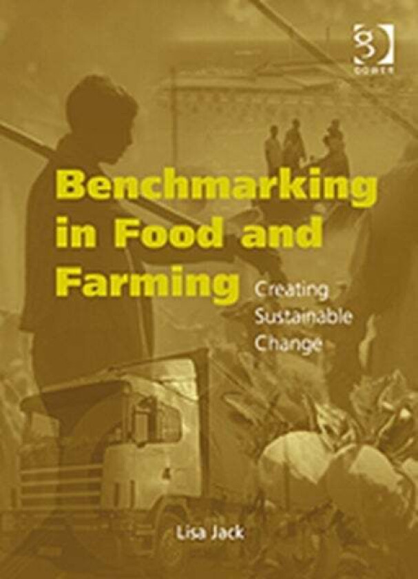 Benchmarking in Food and Farming av Lisa Jack