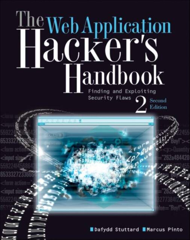 The Web Application Hacker&#039;s Handbook av Dafydd Stuttard, Marcus Pinto