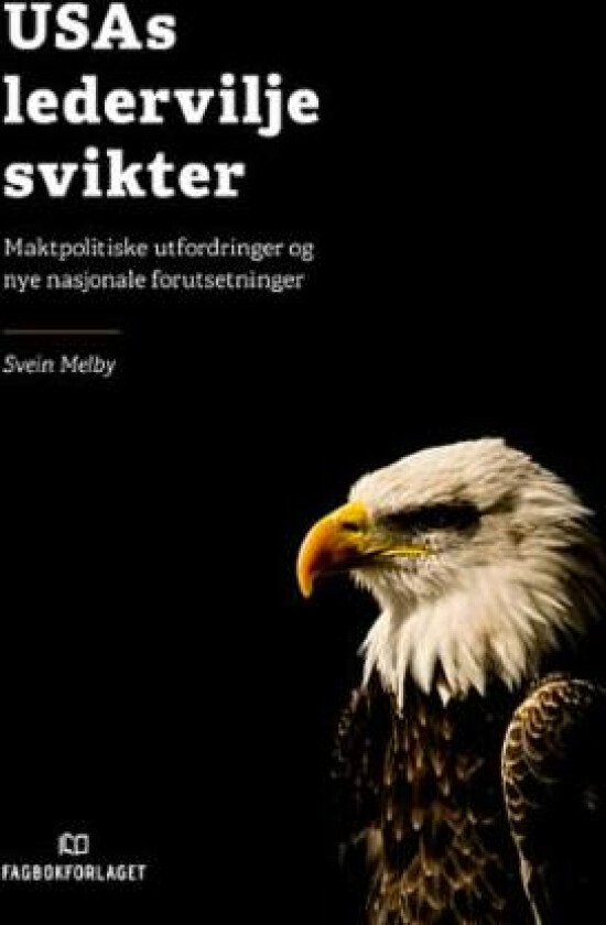 USAs ledervilje svikter av Svein Melby