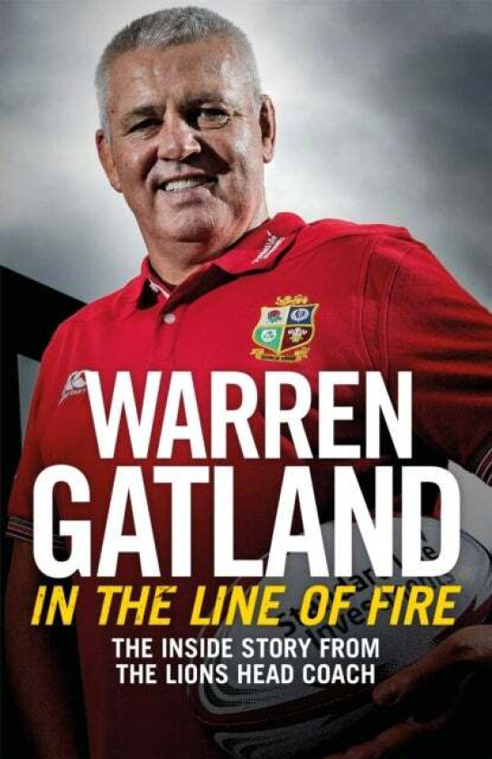 In the Line of Fire av Warren Gatland