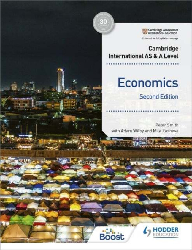 Cambridge International AS and A Level Economics Second Edition av Peter Smith, Adam Wilby, Mila Zasheva