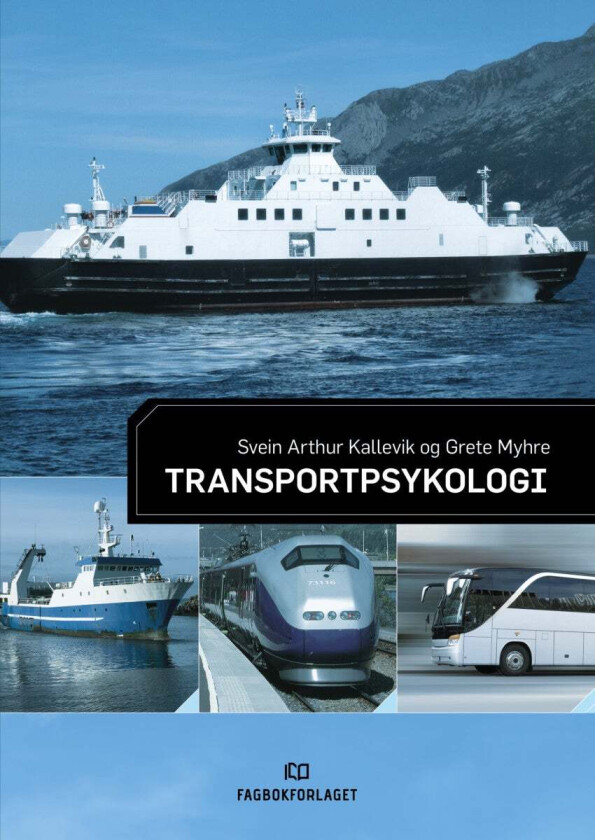Transportpsykologi av Svein Arthur Kallevik, Grete Myhre