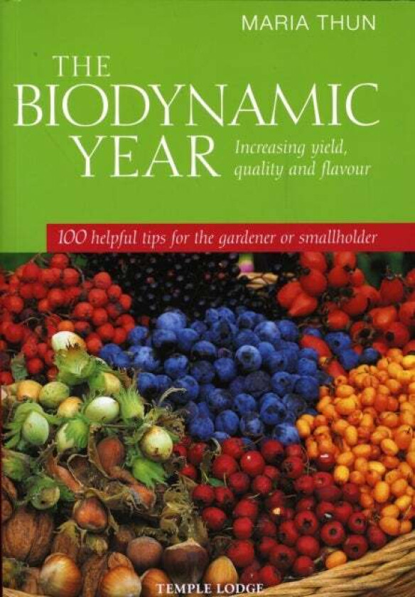The Biodynamic Year av Maria Thun