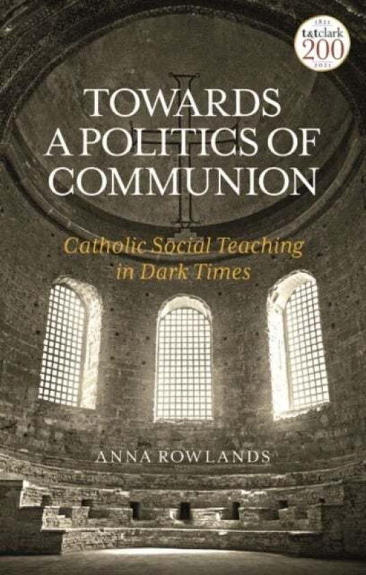 Towards a Politics of Communion av Dr Anna (Durham University UK) Rowlands