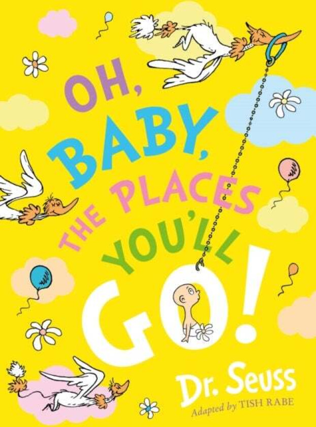 Oh, Baby, The Places You'll Go! av Dr. Seuss