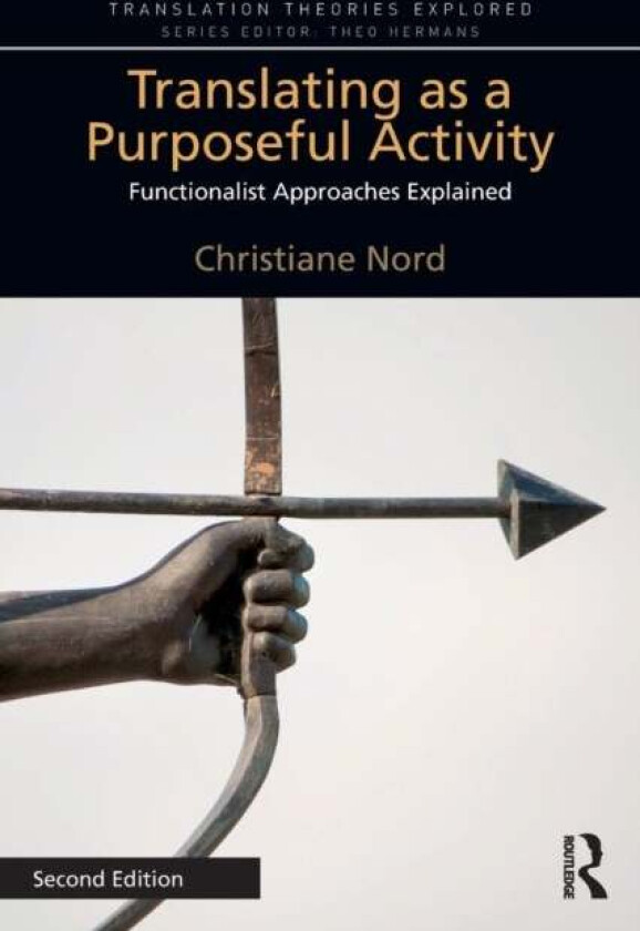 Translating as a Purposeful Activity av Christiane Nord