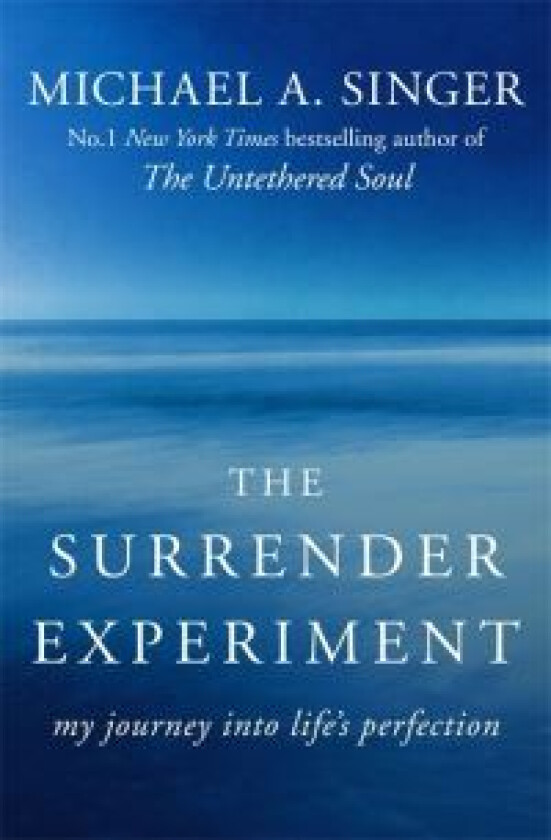 The Surrender Experiment av Michael A. Singer