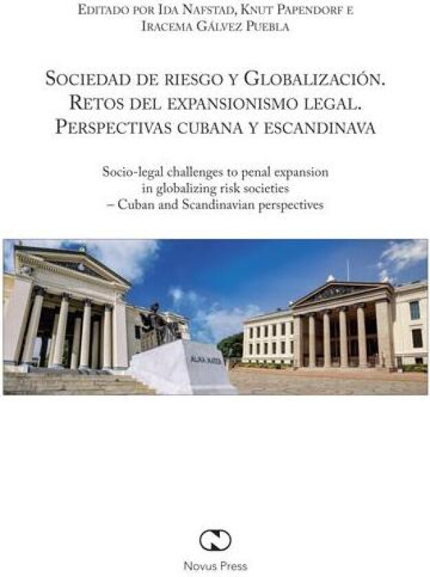 Sociedad de riesgo y globalización = Socio-legal challenges to penal expansion in globalizing risk s