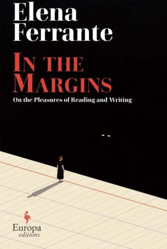 In the Margins. On the Pleasures of Reading and Writing av Elena Ferrante