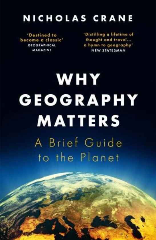 Why Geography Matters av Nicholas Crane
