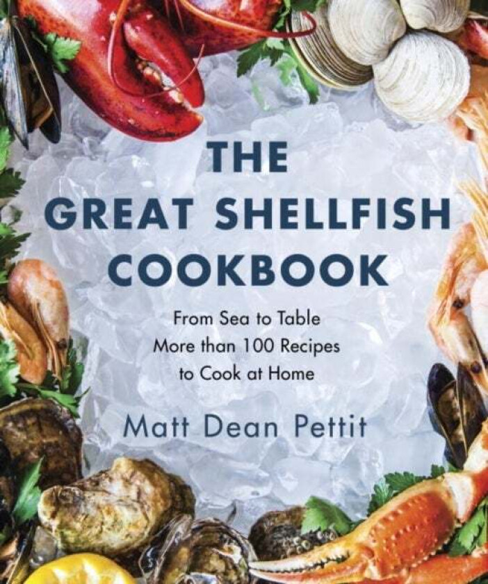 The Great Shellfish Cookbook av Matt Dean Pettit