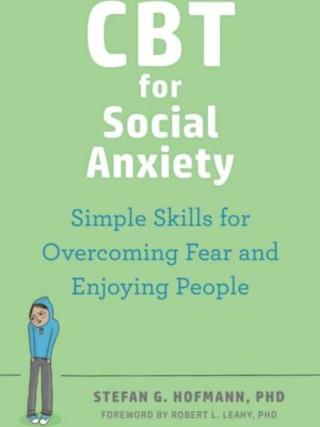 CBT for Social Anxiety av Robert L Leahy, Stefan G. Hofmann