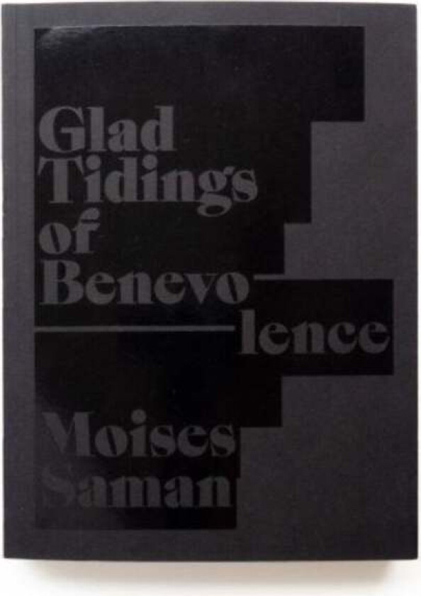 Glad Tidings of Benevolence av Moises Saman