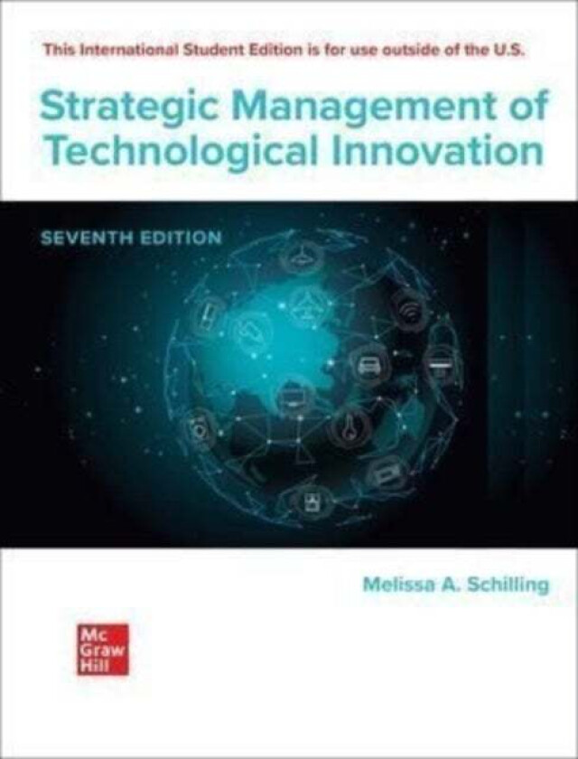Strategic Management of Technological Innovation ISE av Melissa Schilling