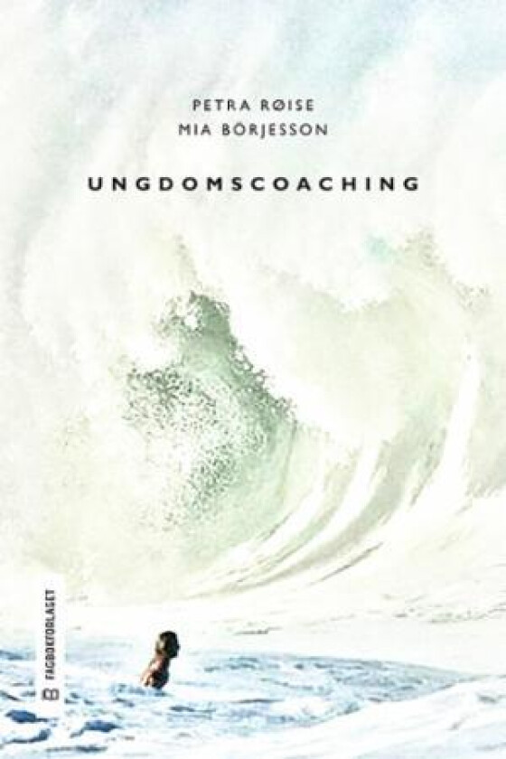 Ungdomscoaching av Mia Börjesson, Petra Røise