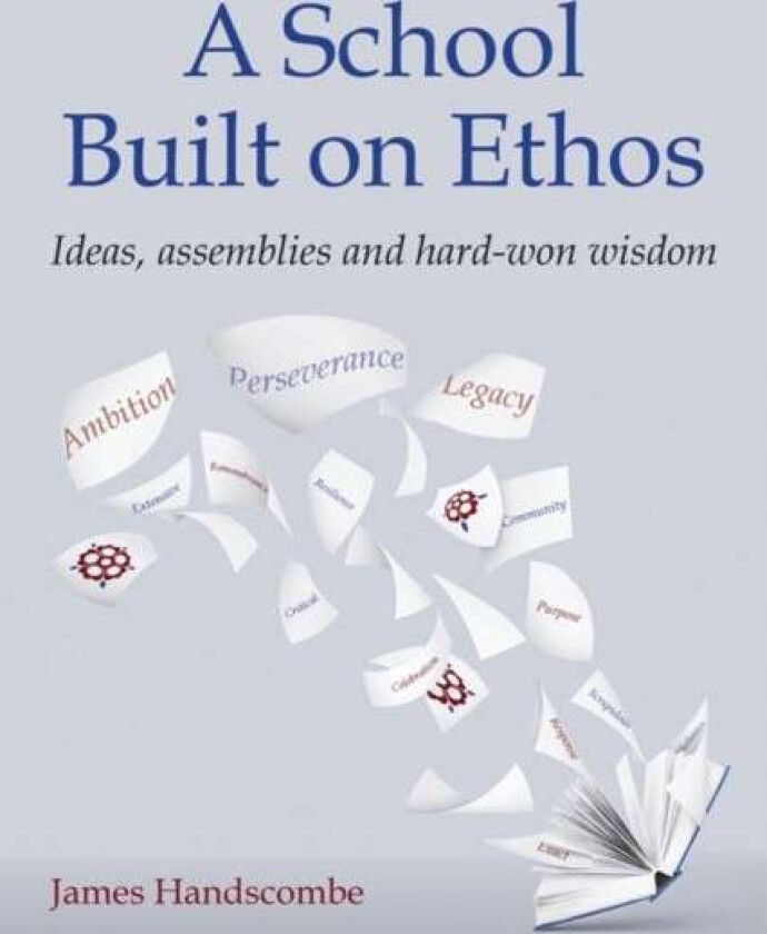 A School Built on Ethos av James Handscombe