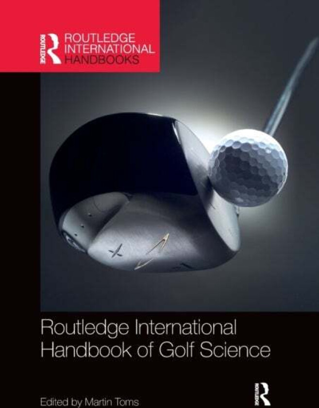 Routledge International Handbook of Golf Science