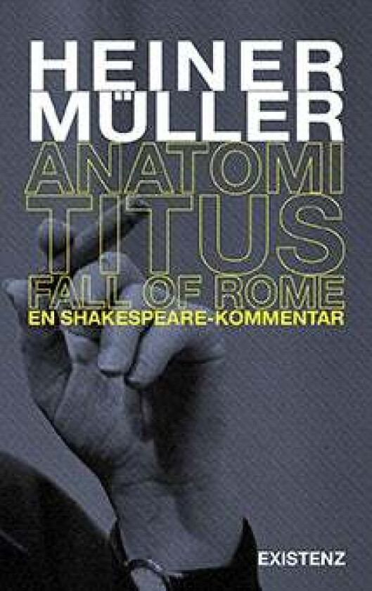 Anatomi Titus Fall of Rome av Heiner Muller