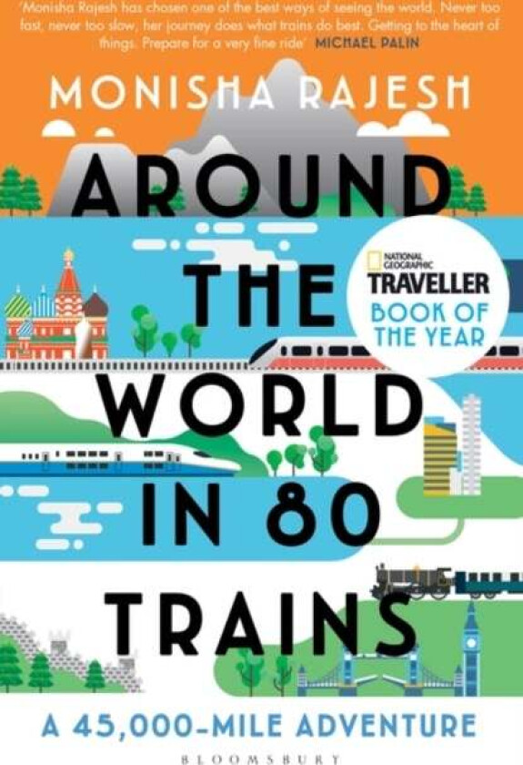 Around the World in 80 Trains av Monisha Rajesh