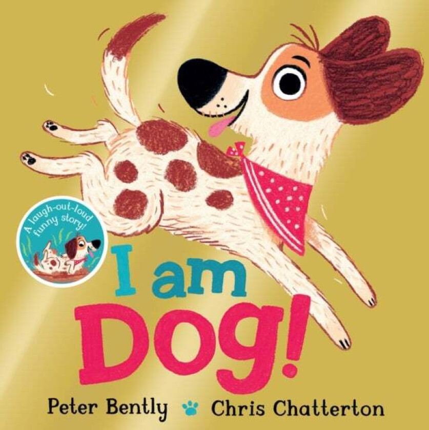 I am Dog av Peter Bently