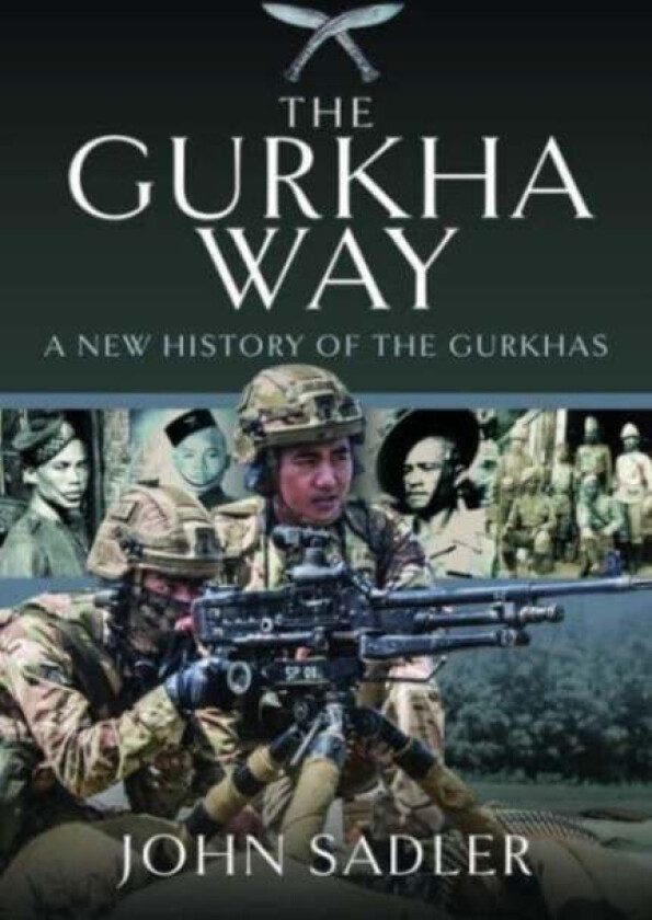 The Gurkha Way av John Sadler