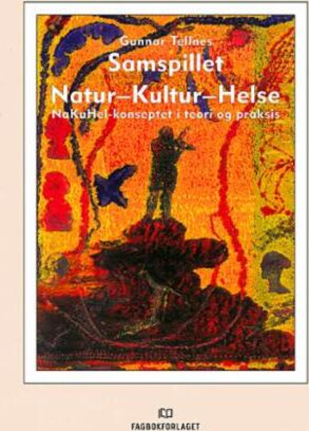 Samspillet Natur-Kultur-Helse av Gunnar Tellnes