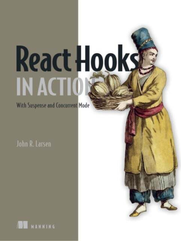 React Hooks in Action av John Larsen