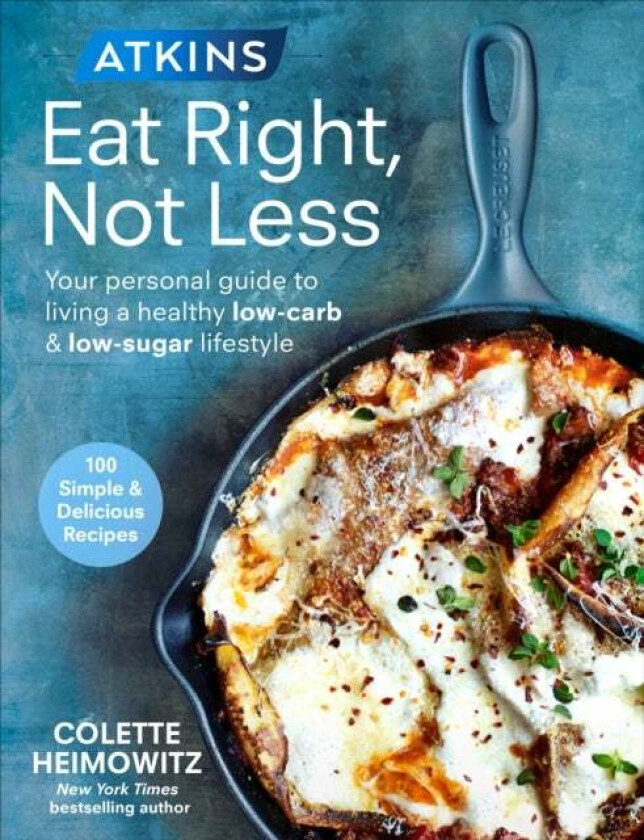 Atkins: Eat Right, Not Less av Colette Heimowitz