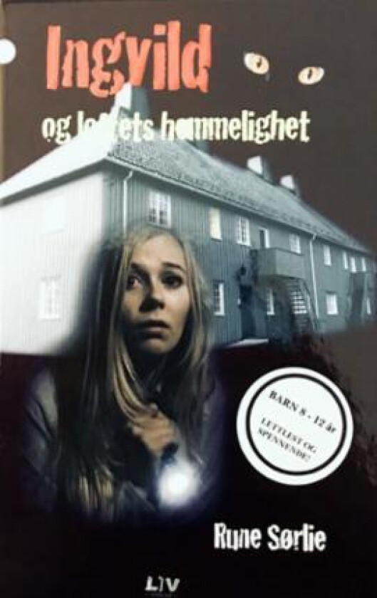 Ingvild og loftets hemmelighet av Rune Sørlie