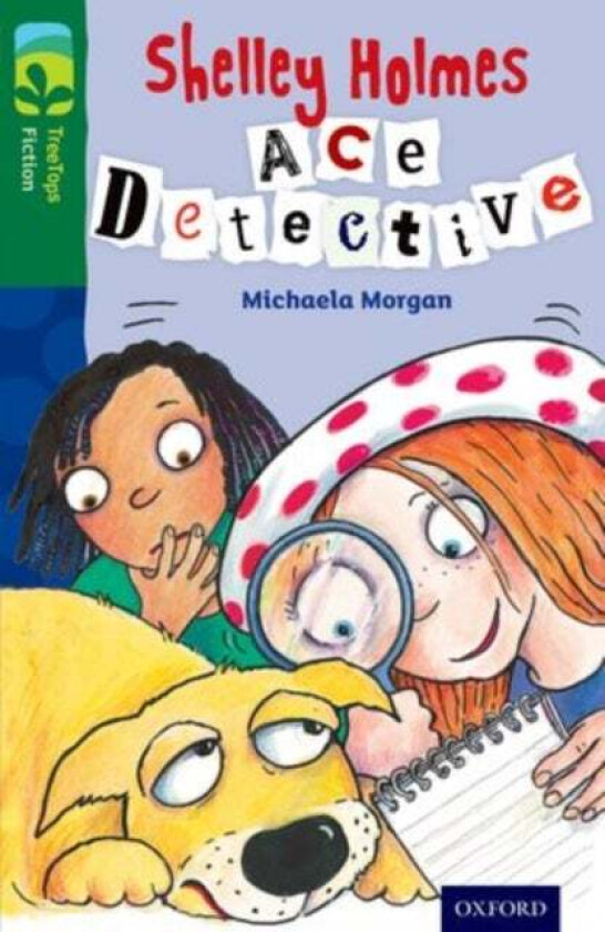 Oxford Reading Tree TreeTops Fiction: Level 12 More Pack A: Shelley Holmes Ace Detective av Michaela Morgan