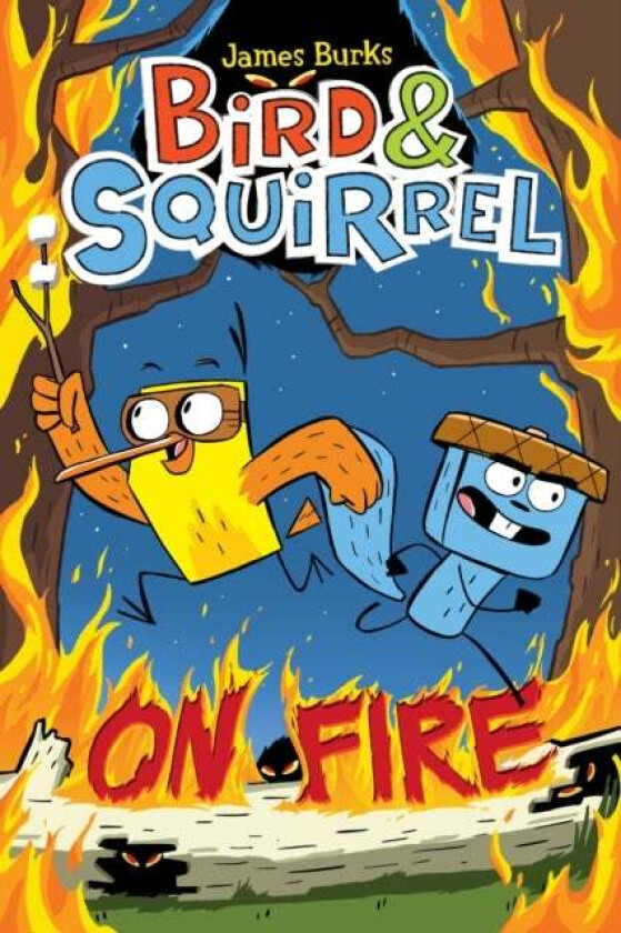 Bird & Squirrel On Fire: A Graphic Novel (Bird & Squirrel #4) av James Burks