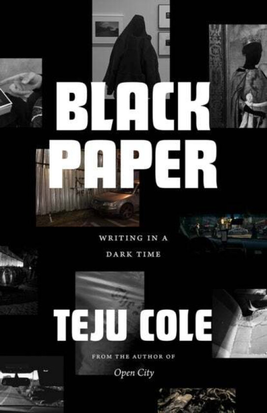 Black Paper av Teju Cole