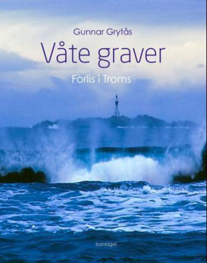 Våte graver av Gunnar Grytås