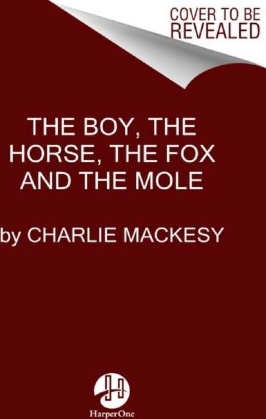 The Boy, the Mole, the Fox and the Horse av Charlie Mackesy