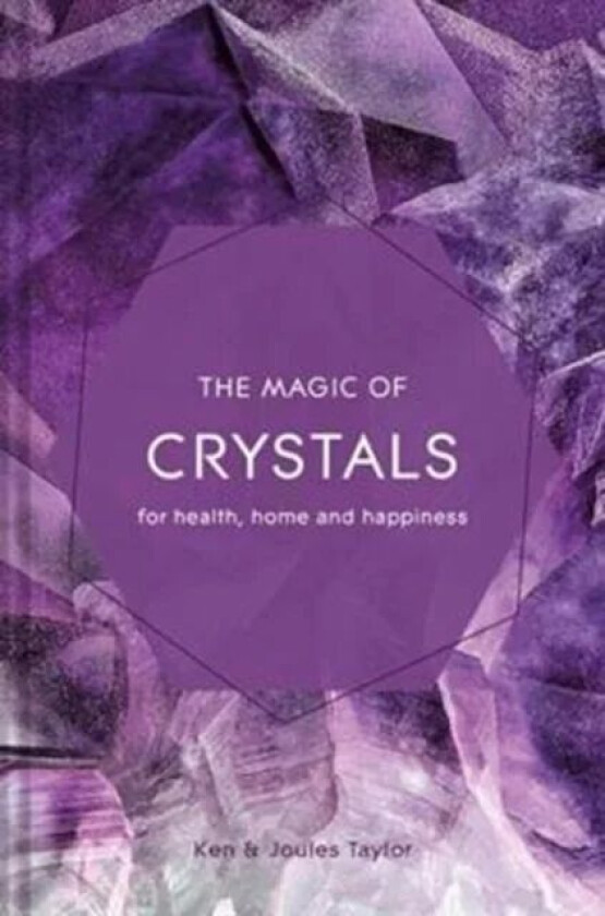 The Magic of Crystals av Ken Taylor, Joules Taylor