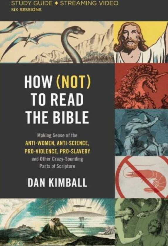 How (Not) to Read the Bible Study Guide plus Streaming Video av Dan Kimball