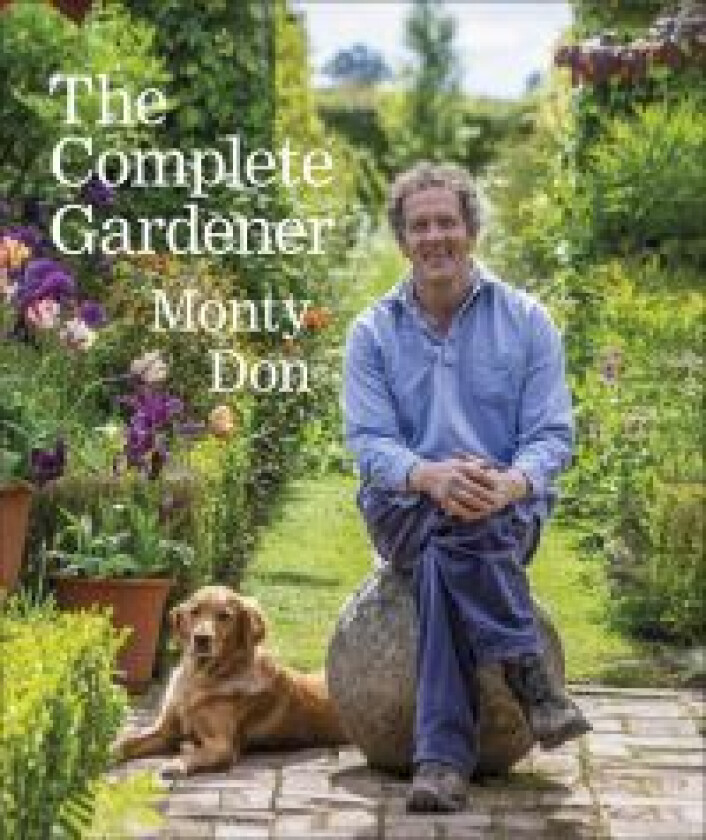 The Complete Gardener av Monty Don