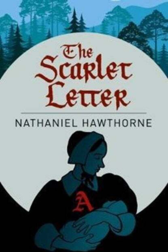 The Scarlet Letter av Nathanial Hawthorne