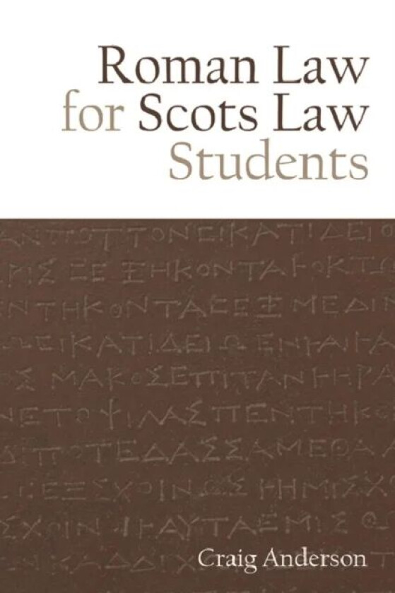 Roman Law for Scots Law Students av Craig Anderson