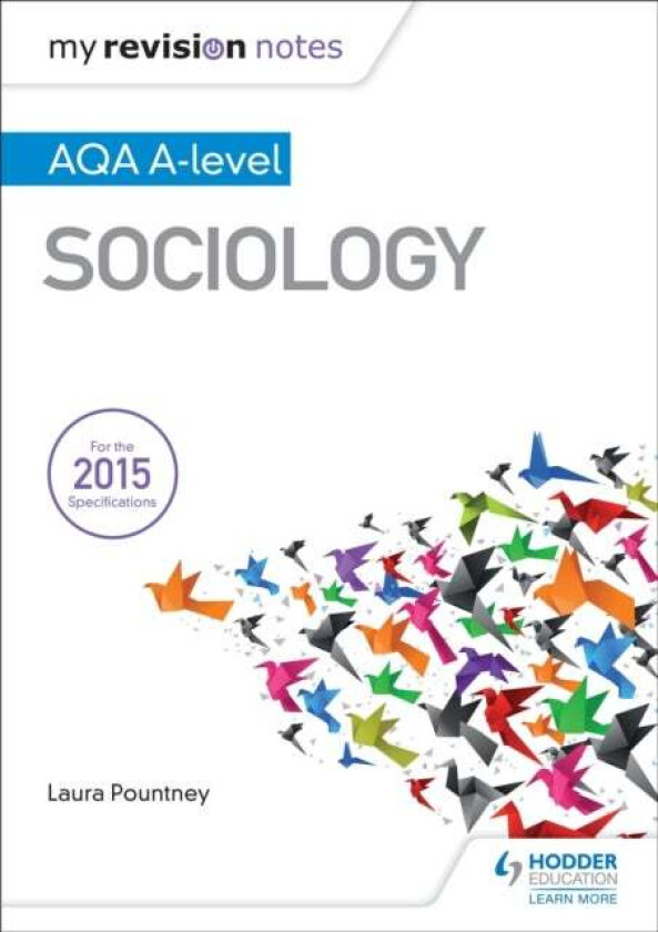 My Revision Notes: AQA A-level Sociology av Laura Pountney