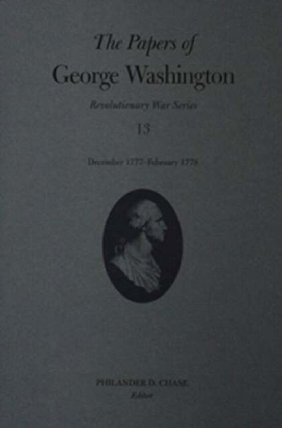 The Papers of George Washington December 1777-February 1778 av George Washington