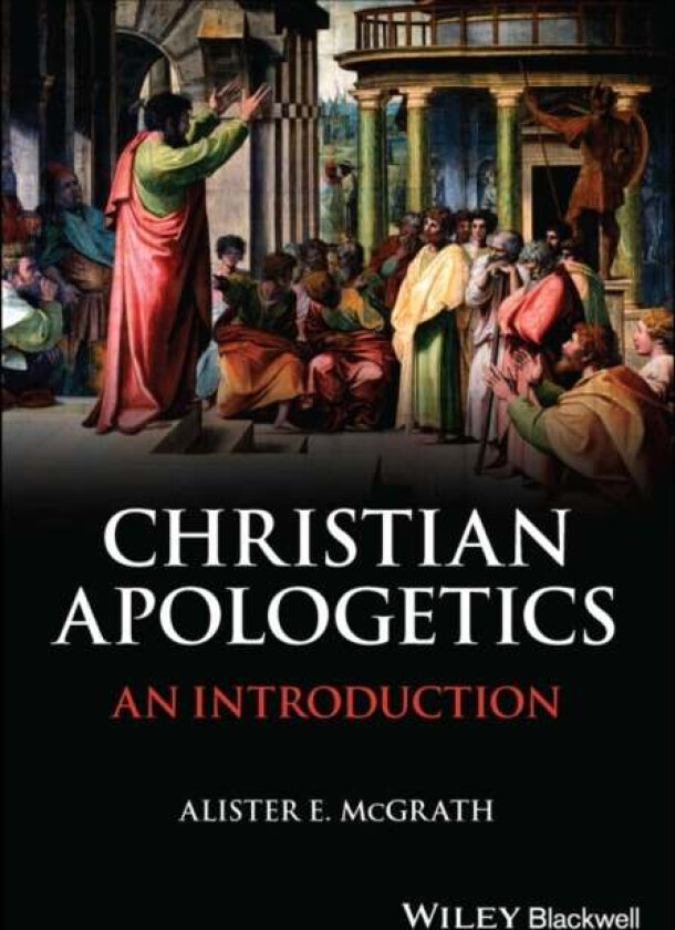 Christian Apologetics av Alister E. (University of Oxford) McGrath