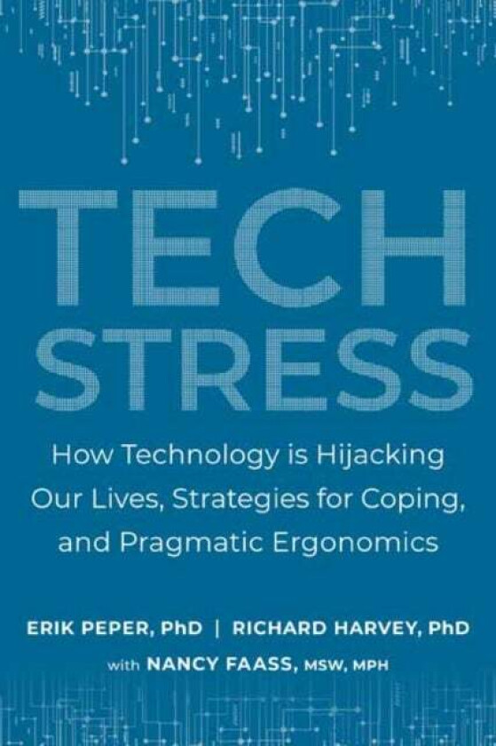Tech Stress av Erik Peper, Richard Harvey